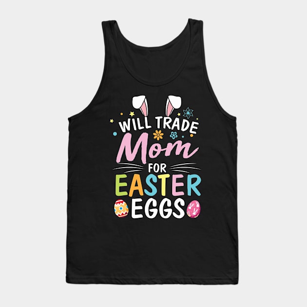 Star Flower Bunny Will Trade Mom For Easter Eggs Happy Me Tank Top by Cowan79